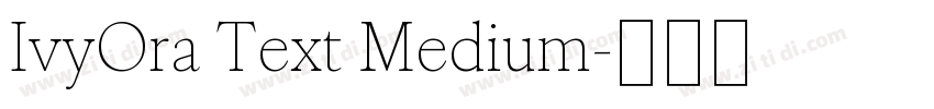 IvyOra Text Medium字体转换